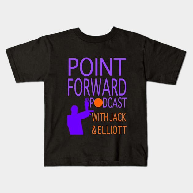 Point Forward Podcast Logo Kids T-Shirt by therealfajjy